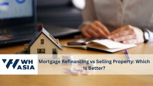 Refinancing or selling property
